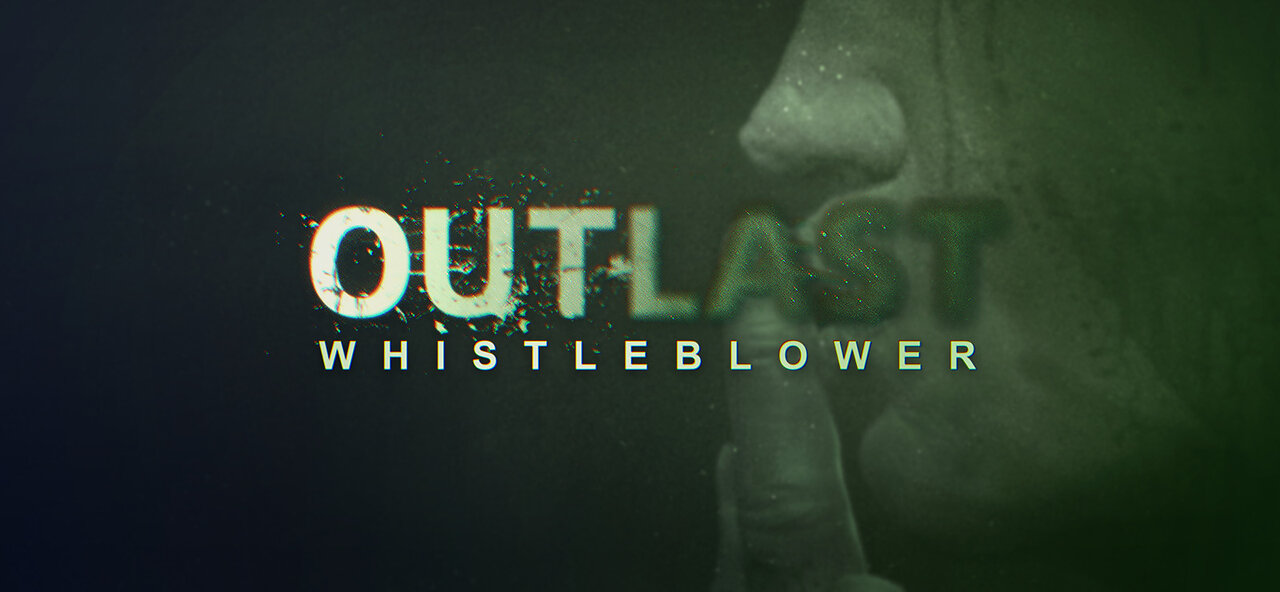 HUNGRY HUNGRY PSYCHO - Outlast: Whistleblower - Part 1