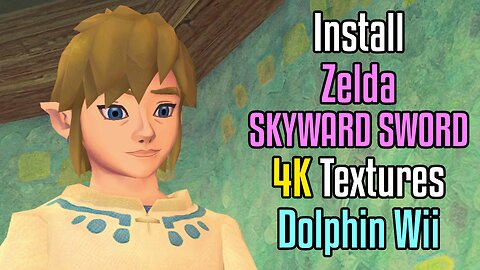 How to Install Zelda Skyward Sword 4K Textures in Dolphin - Wii Emulator