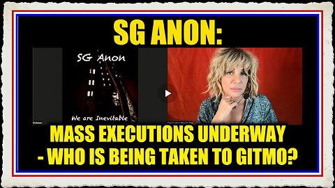 SG Anon Mass Executions Underway - Who Is Being Taken To GITMO