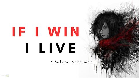 🔥 "If I Win, I Live" | Mikasa Ackerman Speech | Best English Speech | Attack on Titan 💥