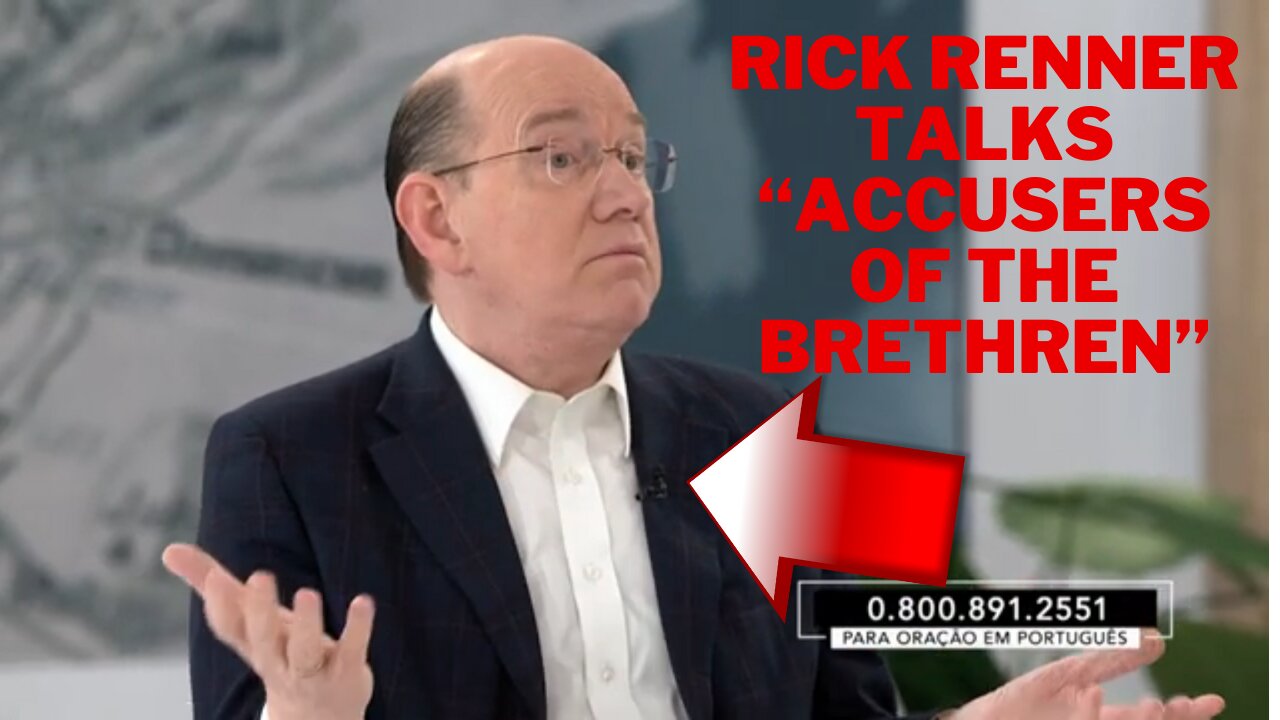 Rick Renner Calls Those Speaking out on Abuse in Churches as "Accusers of the Brethren"