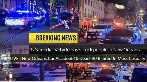 NEWS | New Orleans a vehicle struck a crowd in Bourbon Street