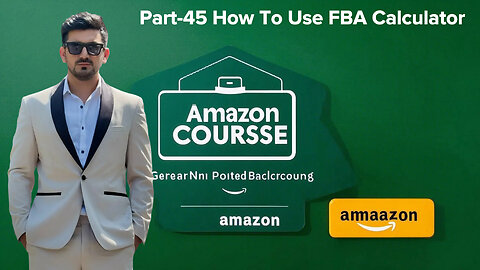 Part-45 How To Use FBA Calculator | amazon course | shahid anwar