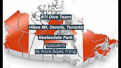 CNE - Destinations: BTI Dive Team Hikes Mt. Dennis Toronto - Episode 15 @CNE-tm1jp