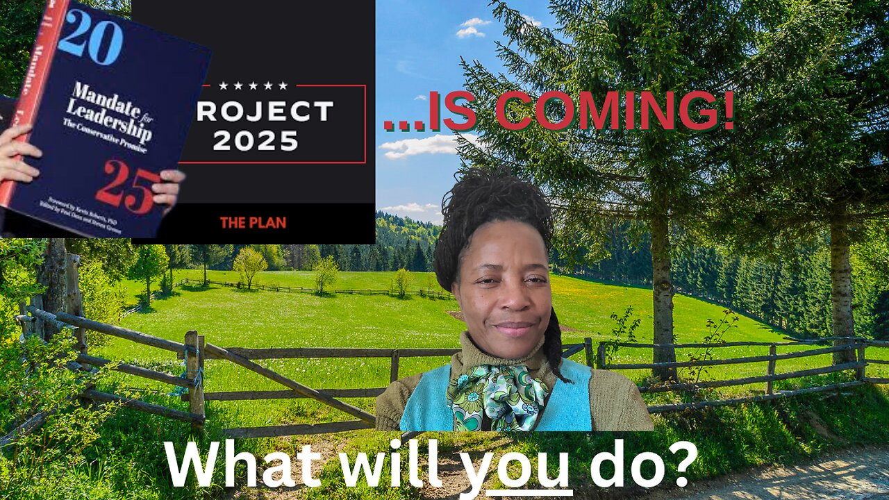 Project 2025 is Coming! What Will You Do?