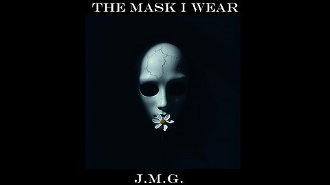 The Mask I Wear by John M. Gunn