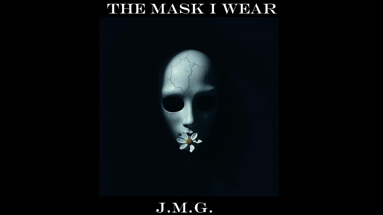 The Mask I Wear by John M. Gunn