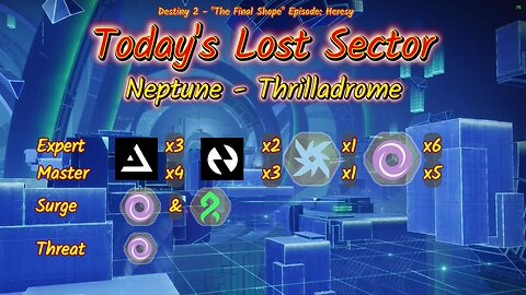 Destiny 2: 3-13-25 Thrilladrome is the Lost Sector. Void/Strand Surge.