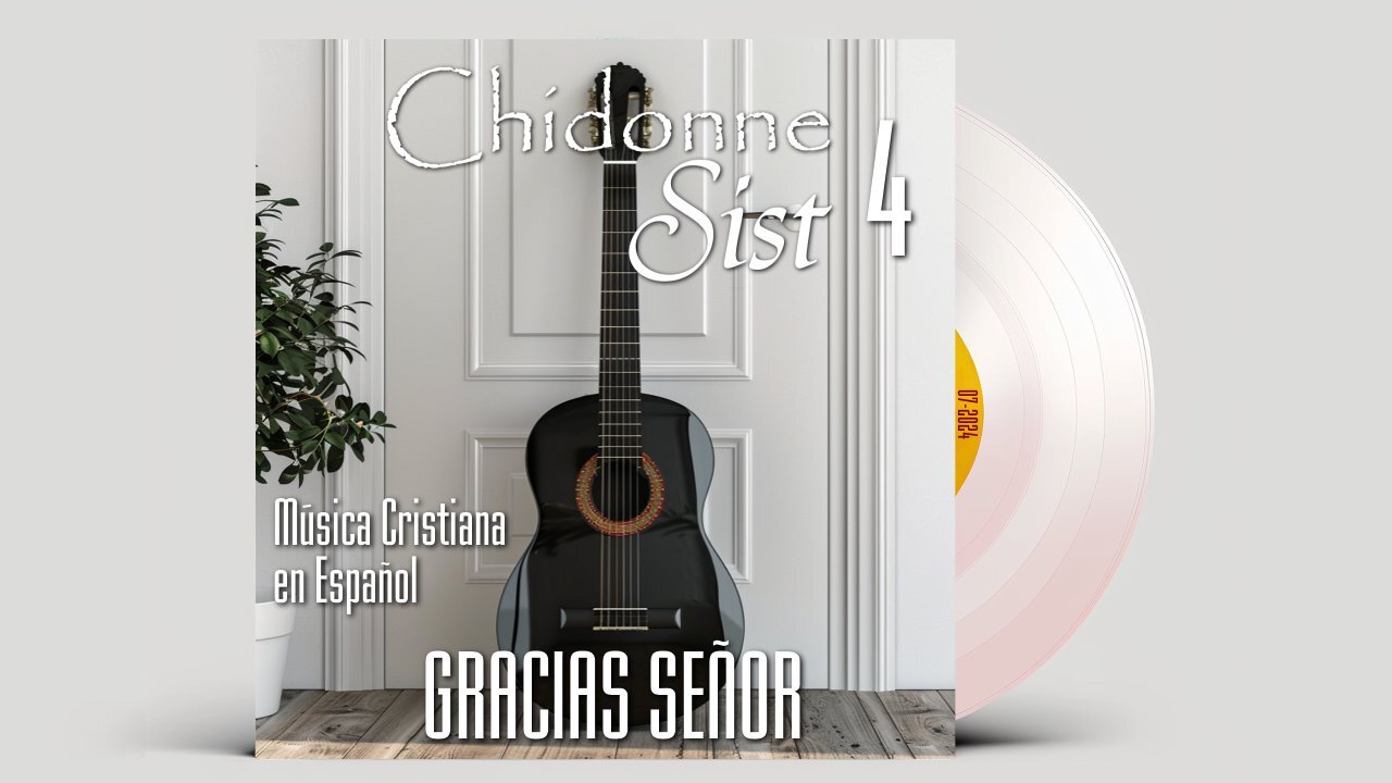 Chidonne Sist - Album 04 en Español - Gracias, Señor