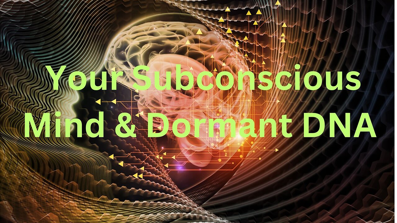 Your Subconscious Mind & Dormant DNA ∞The Creators channeled by Daniel Scranton