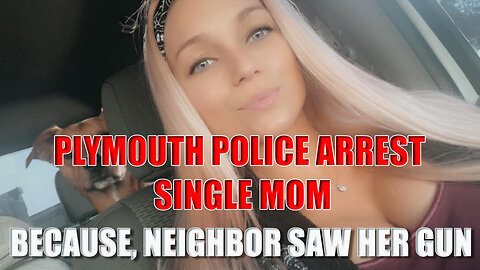 Police Arrest Single Mom, Because Neighbor Saw Her GUN...