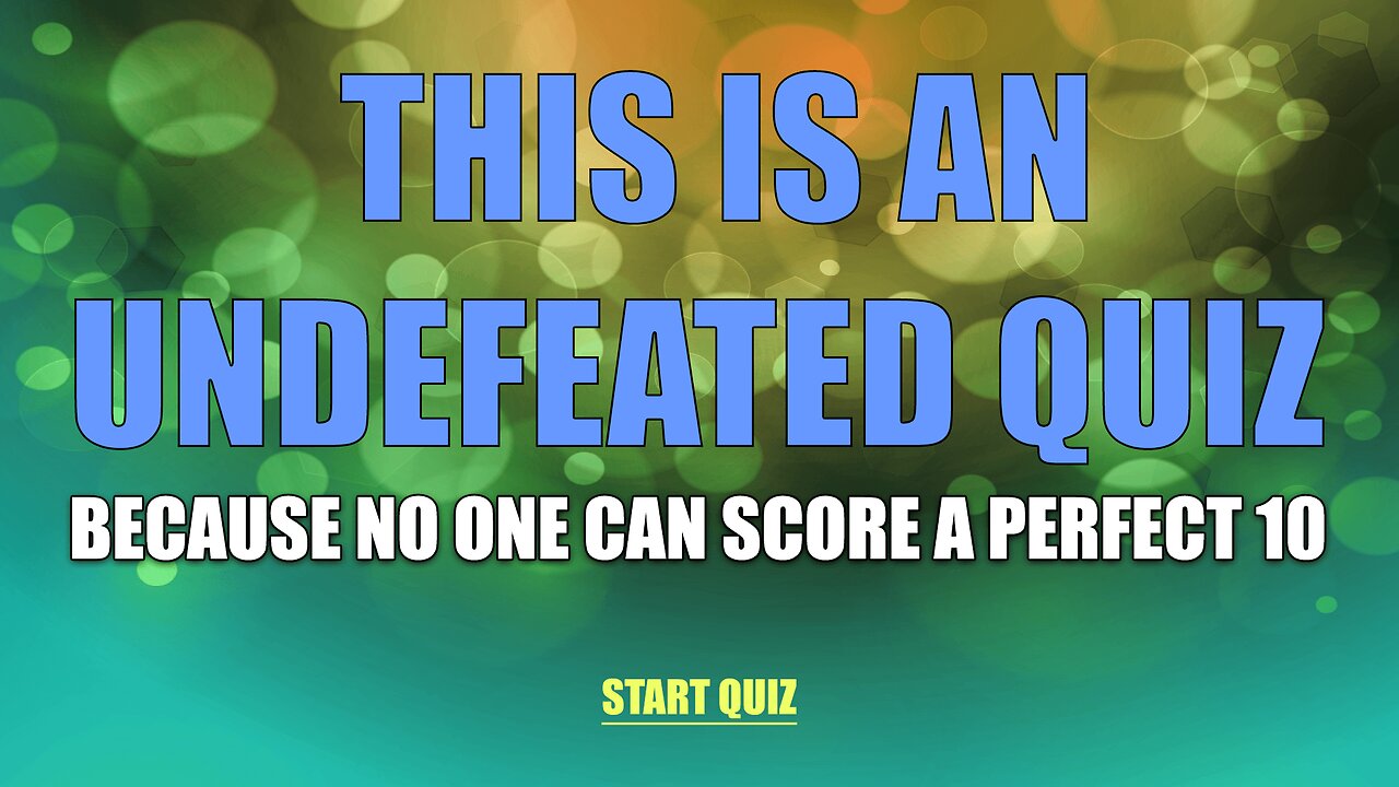 Undefeated Knowledge Quiz