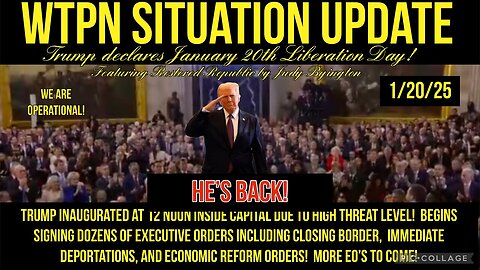 WTPN SIT/UP President Trump inaugurated, border closing, deportations, threats cont.