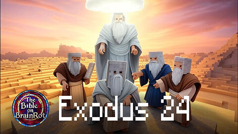 Exodus 24 | The Bible on BrainRot