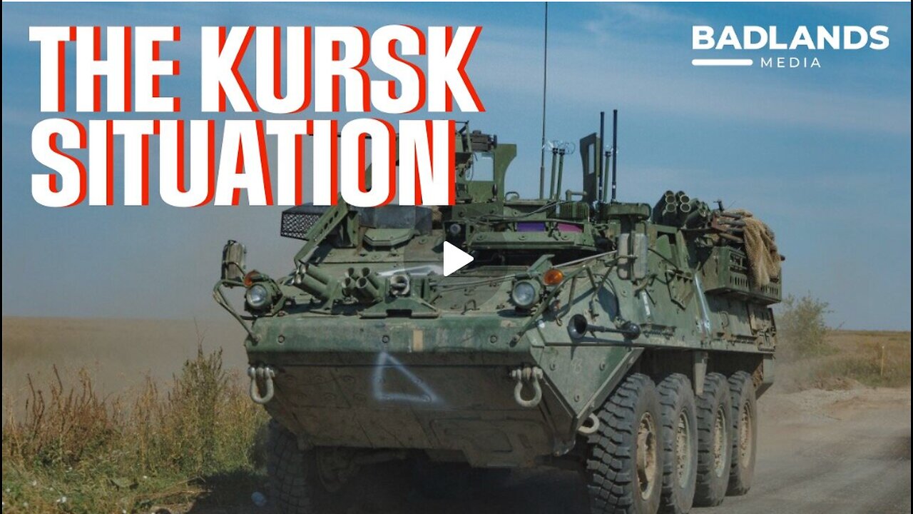 The Kursk Situation - Badlands Media