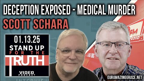 Deception Exposed - Medical Murder - Stand Up For The Truth w/ Scott Schara