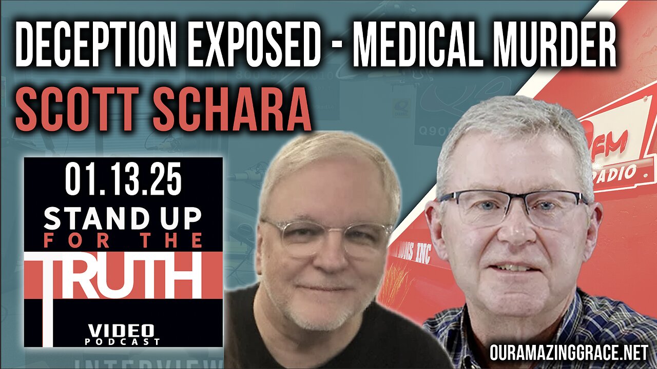 Deception Exposed - Medical Murder - Stand Up For The Truth w/ Scott Schara