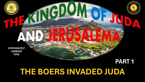 AFRICA IS THE HOLY LAND || THE KINGDOM OF JUDA AND JERUSALEMA || THE BOERS INVADED JUDA PART 1