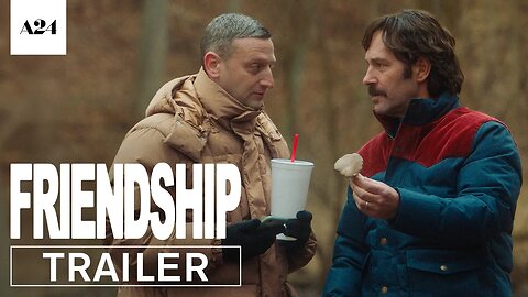 Friendship | Official Trailer HD | A24