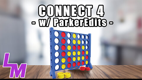 I HAVE SMALL BRAIN: Riveting Connect 4 Gameplay w/ ParkerEditsYT [2020]