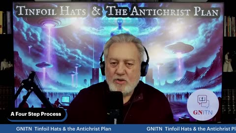 GNITN Tinfoil Hats & the Antichrist Plan