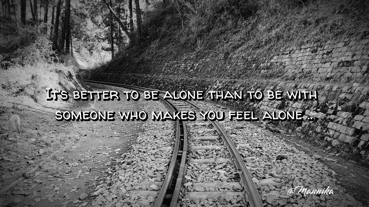 It’s better to be alone