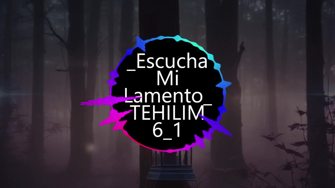 "Escucha Mi Lamento" TEHILIM 6:1-10