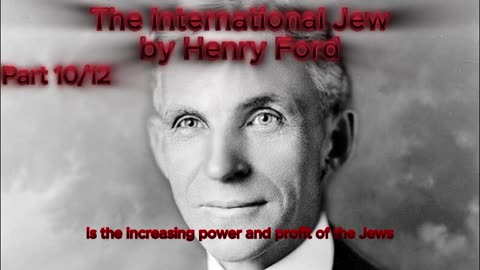 (Part 10 of 12) The INTERNATIONAL JEW (1920) by Henry Ford