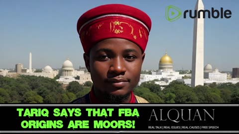 Tariq says that FBA origin are Moors from Africa!