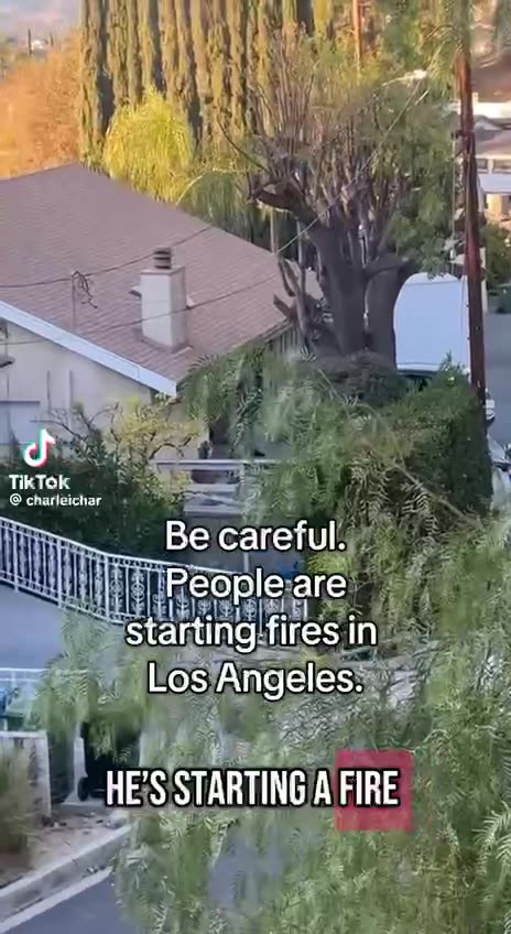 people are starting fires in L.A