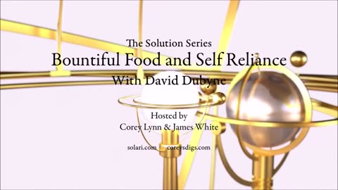 The Solution Series: Bountiful Food and Self-Reliance with David DuByne