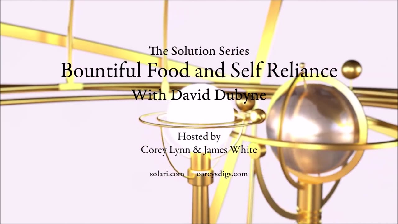 The Solution Series: Bountiful Food and Self-Reliance with David DuByne