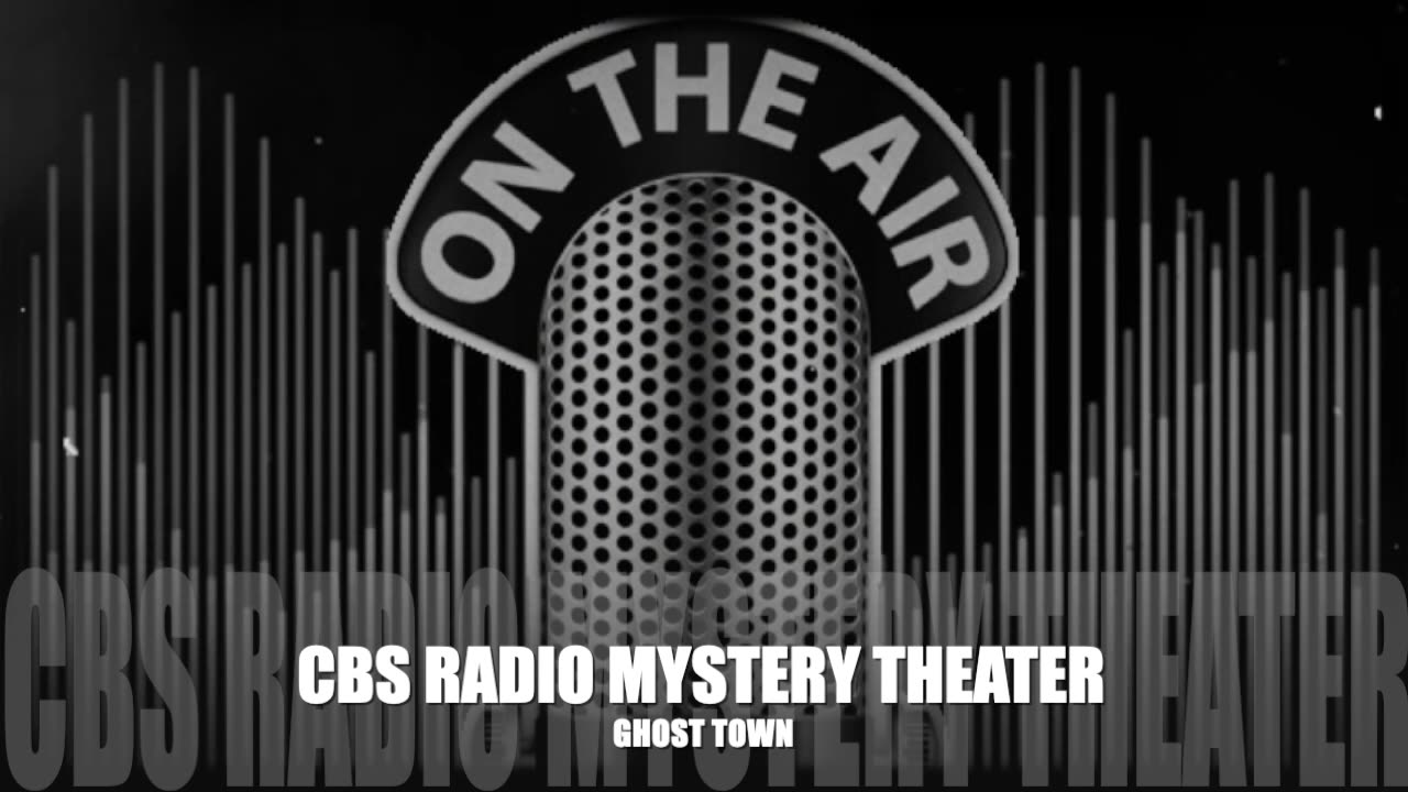 CBS Radio Mystery Theater (Ghost Town)