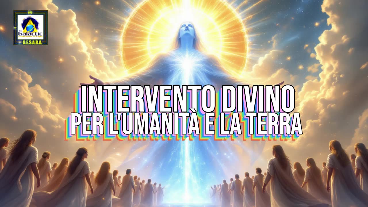 Intervento divino per l'umanità e la Terra.