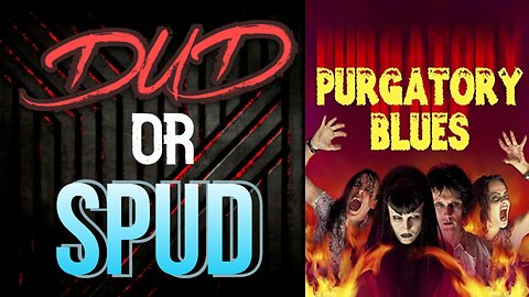 DUD or SPUD - Purgatory Blues | MOVIE REVIEW