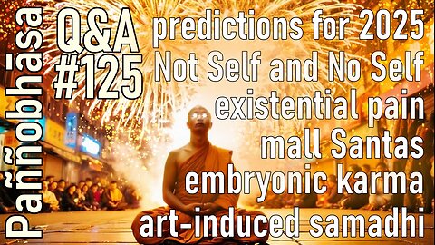 Question & Answer #125: from the Bhagwan Rajneesh to Experiencing Nibbana