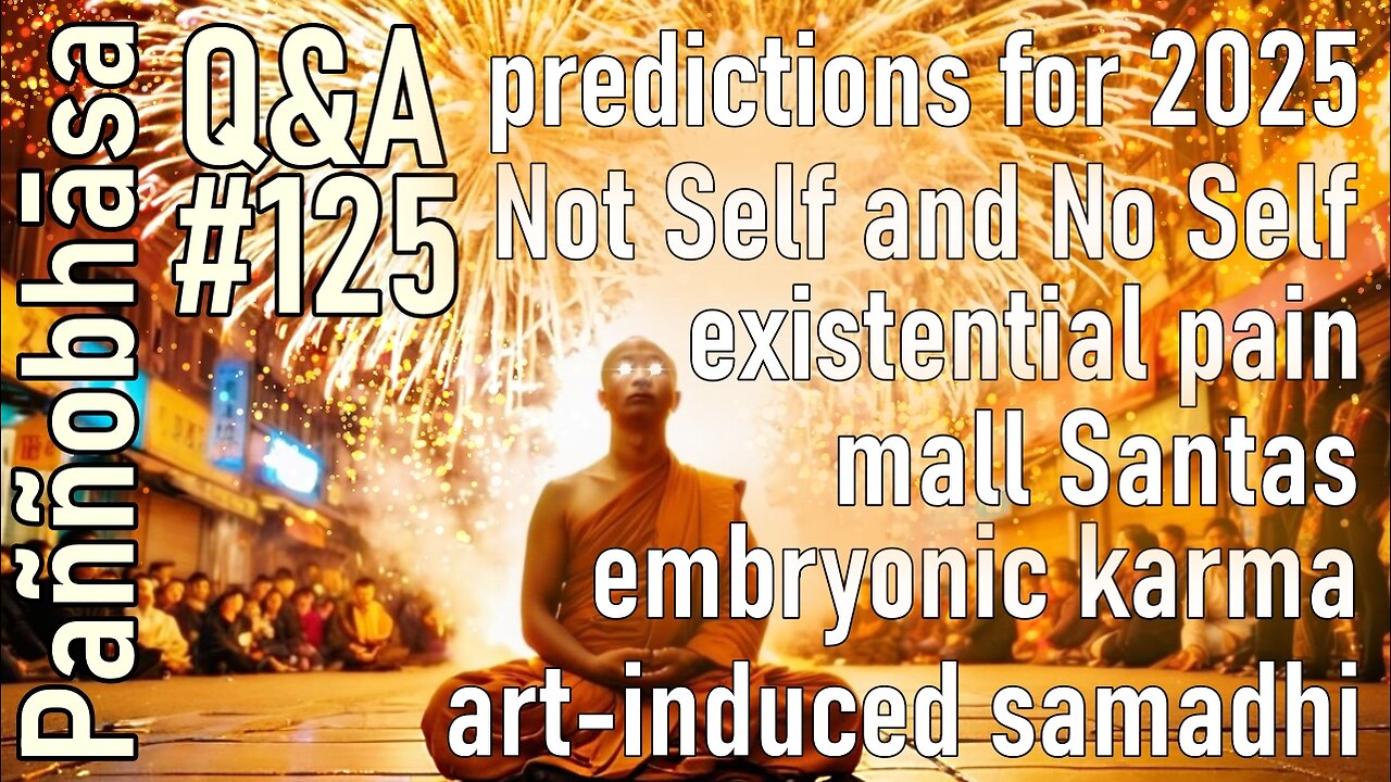 Question & Answer #125: from the Bhagwan Rajneesh to Experiencing Nibbana