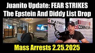 Juan O Savin w- Nino Mass Arrests 2.25.25 - FEAR STRIKES, The Epstein And Diddy List Drop