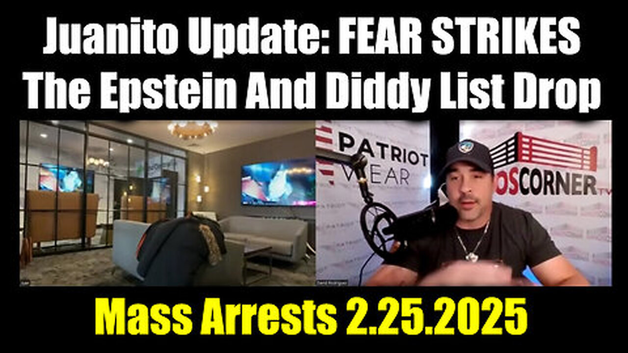 Juan O Savin w- Nino Mass Arrests 2.25.25 - FEAR STRIKES, The Epstein And Diddy List Drop