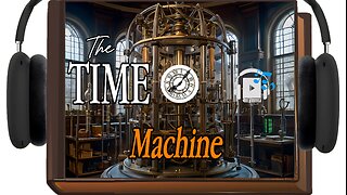 The Time Machine 🎧 Full Audiobook | By H.G. Wells