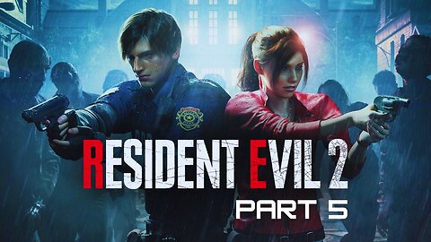 Resident Evil 2 - Part 5 (Leon) 1st playthrough