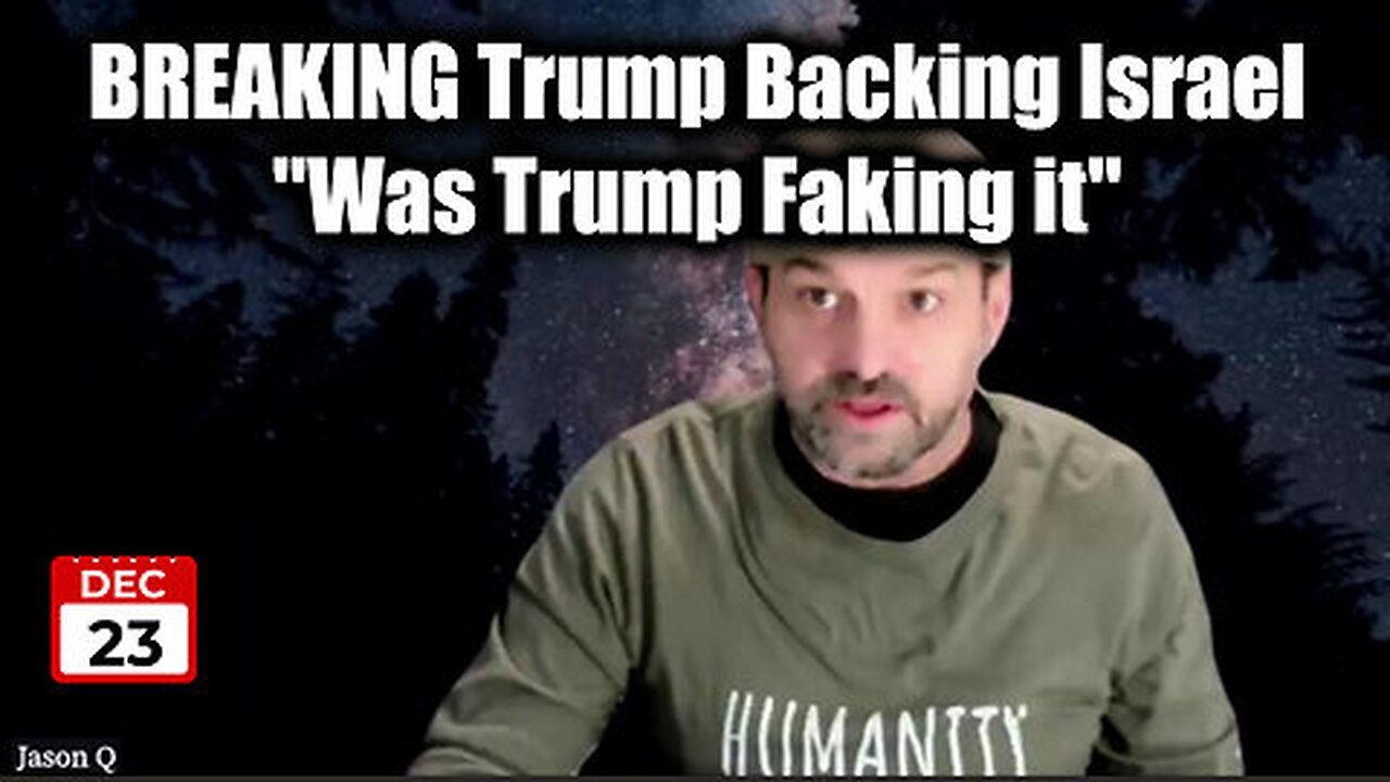 Jason Q BREAKING Trump Backing Israel - 'Was Trump Faking it'