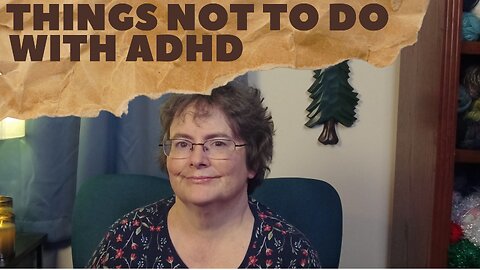 ADHD Survival Guide: What Not to Do