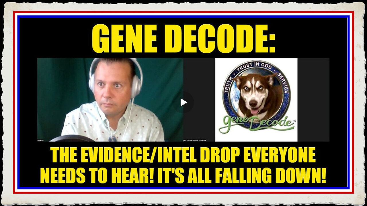 Gene Decode The Evidence Intel Drop Everyone Needs to Hear! It's All Falling Down!