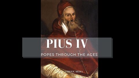 Pope: Pius IV #222 (The Reformer)