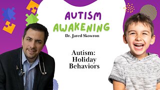 Autism: Holiday Behaviors