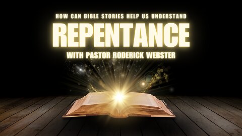 How Can Bible Stories Help Us Understand Repentance?