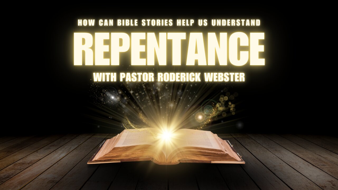 How Can Bible Stories Help Us Understand Repentance?
