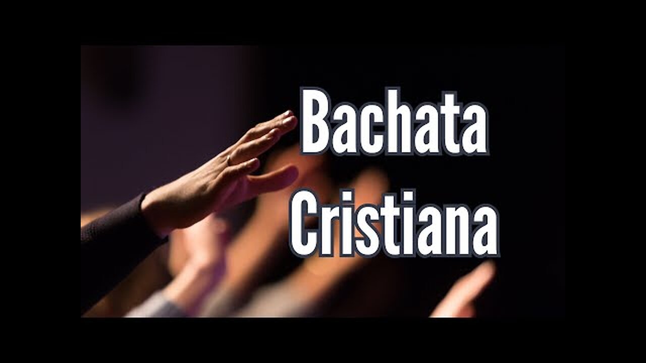 Bachata Cristiana - Mix Vol. 17 - La Mejor Exitos Alabanza Musica Cristiana.