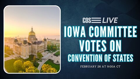Iowa House State Government Committee Votes on Convention of States | COS LIVE